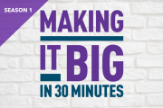 "Making It Big in 30 Minutes" logo "Season 1" Marker