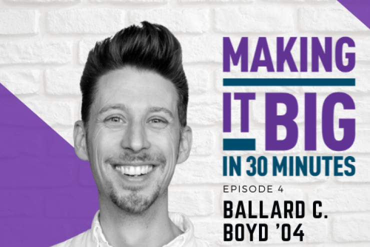 Thumbnail of Ballard C. Boyd for the Making it Big in 30 Minutes Podcast