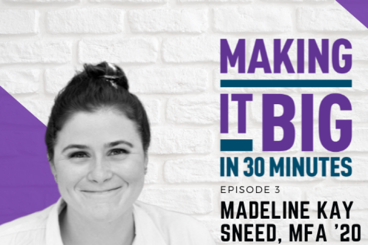 Thumbnail of Madeline Kay Sneed for the Making it Big in 30 Minutes Podcast