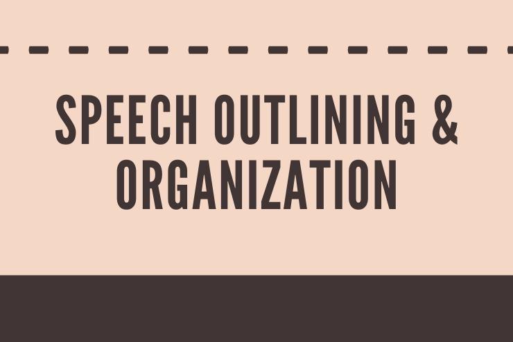 Speech Outlining and Organization text on a solid text background with dotted horizontal line