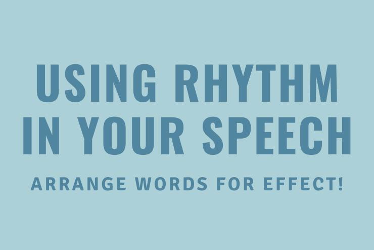 Using Rhythm in Your Speech: Arrange Words for Effect in dark blue text against a light green-blue background