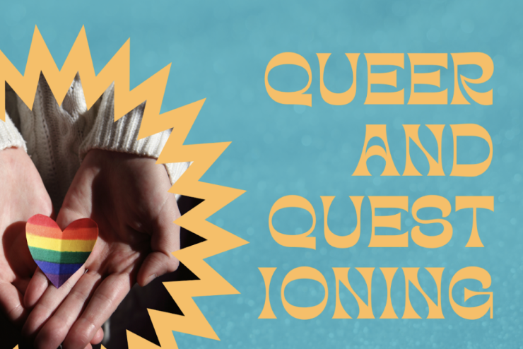 A graphic featuring hands holding a rainbow heart and yellow text depicting "Queer and Questioning" against a blue background