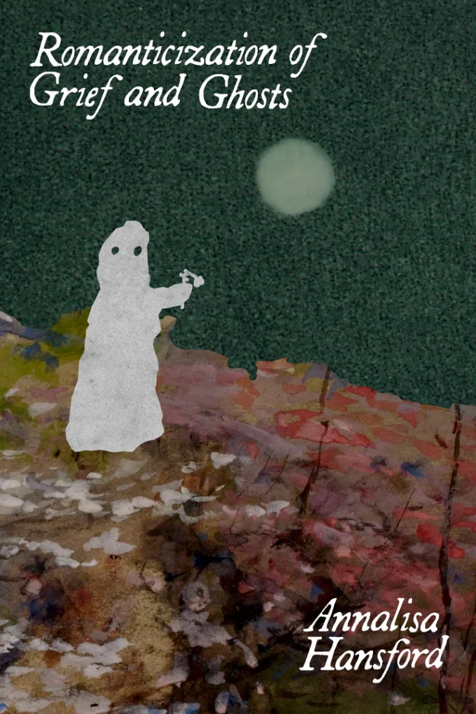 Cover of Romanticization of Grief and Ghosts